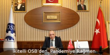 İkitelli OSB’den, Pandemiye Rağmen Sanayiciye Büyük Destek