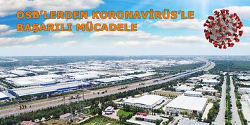 OSB´lerden Koronavirüs’le Başarılı Mücadele