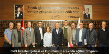 EMO İstanbul Şubesi ve kurumumuz arasında eğitim programı düzenlenmesine yönelik iş birliği protokolü imzalandı
