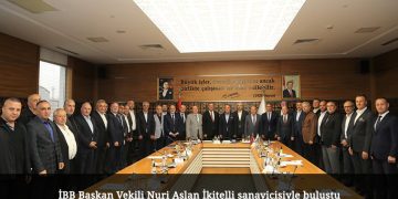 İBB Başkan Vekili Nuri Aslan İkitelli sanayicisiyle buluştu