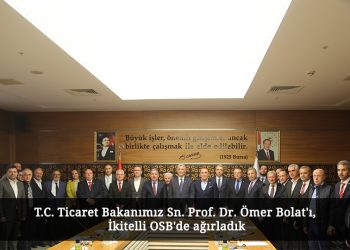 T.C. Ticaret Bakanımız Sn. Prof. Dr. Ömer Bolat’ı, İkitelli OSB’de ağırladık